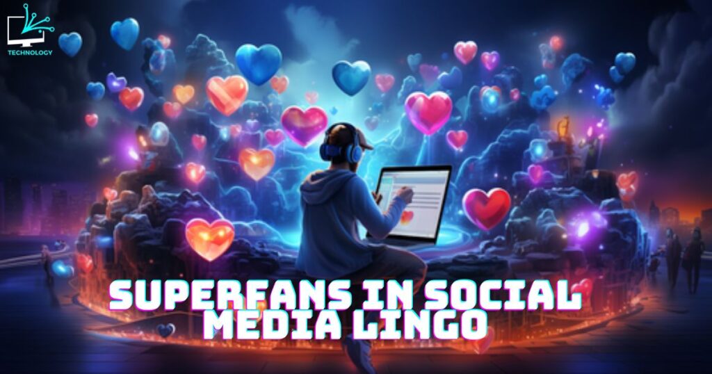 Superfans-in-Social-Media-lingo